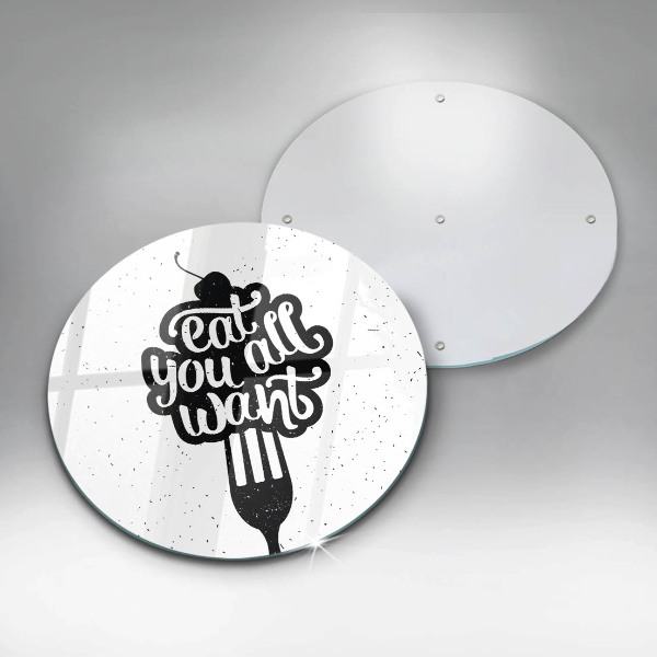 Deska kuchenna szklana Napis Eat you all want