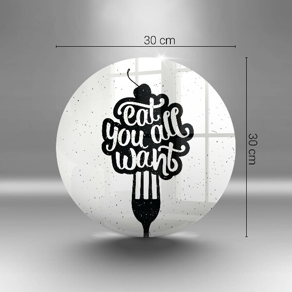 Deska kuchenna szklana Napis Eat you all want